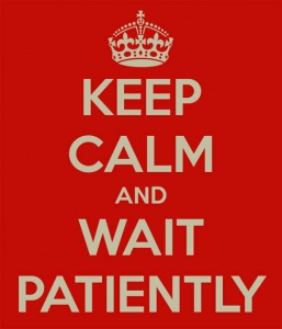 graphic saying keep calm and wait patiently